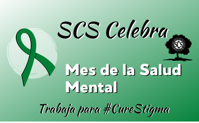 SCS Celebrates Mental Health Awareness Month - Spanish